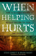 When Helping Hurts When Helping Hurts